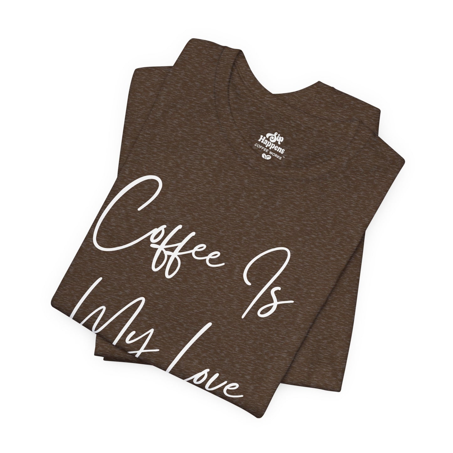 Coffee Is My Love Language T-Shirt