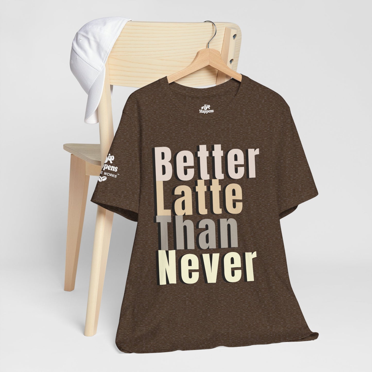 Better Latte Than Never Tee
