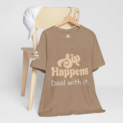 Sip Happens, Deal With It T-Shirt