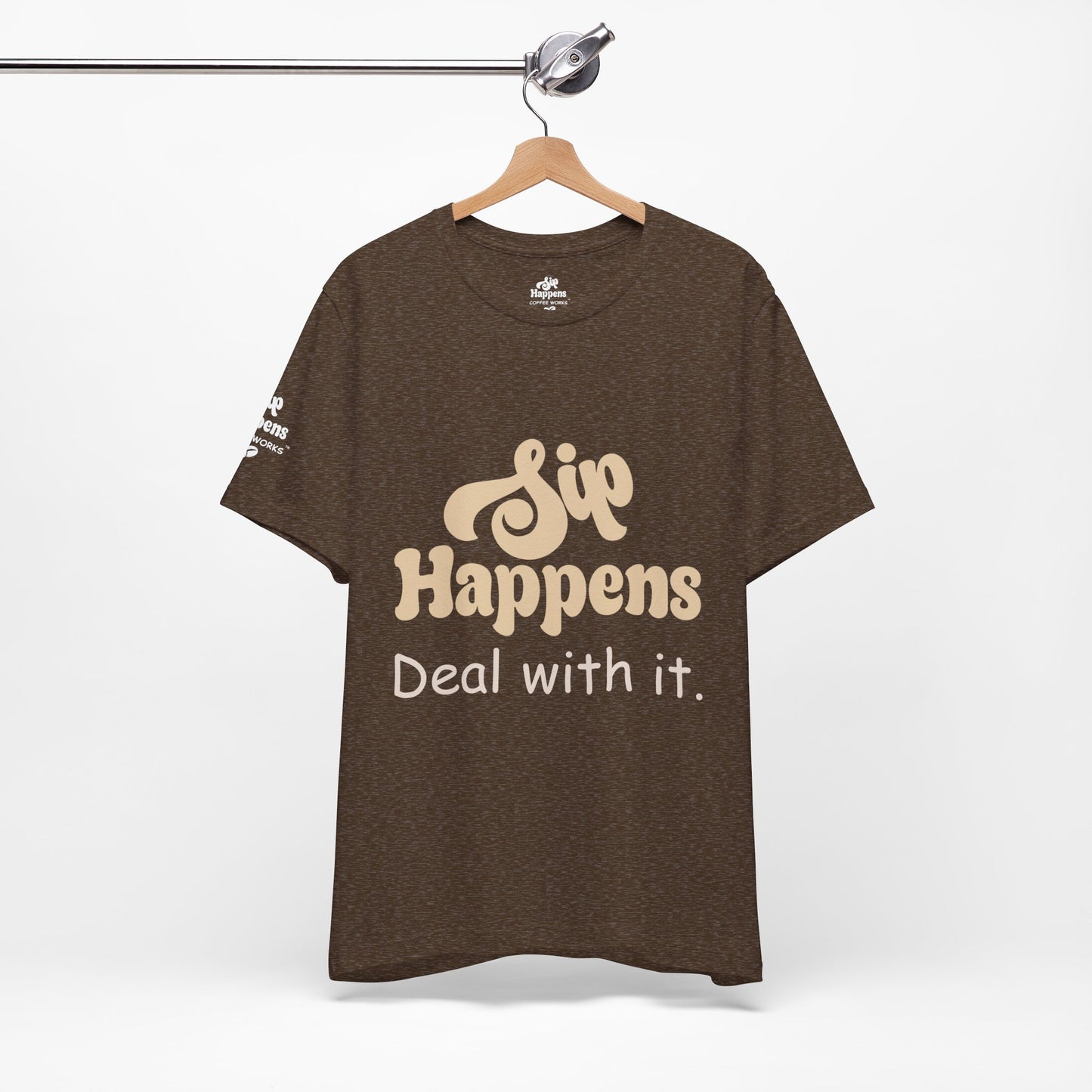 Sip Happens, Deal With It T-Shirt