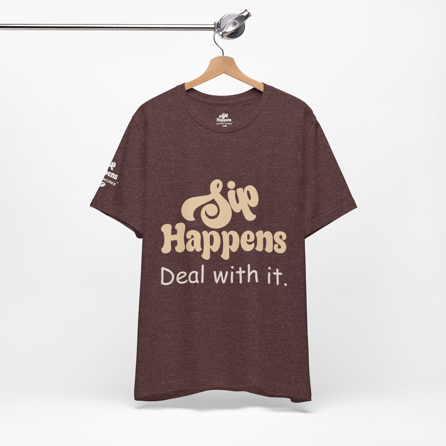 Sip Happens, Deal With It T-Shirt
