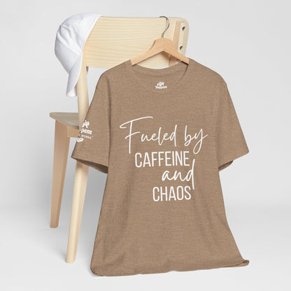 Fueled by Caffeine and Chaos T-Shirt