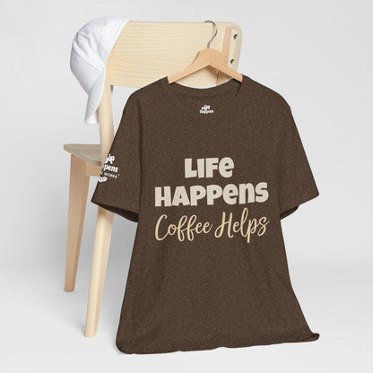 Life Happens, Coffee Helps T-Shirt