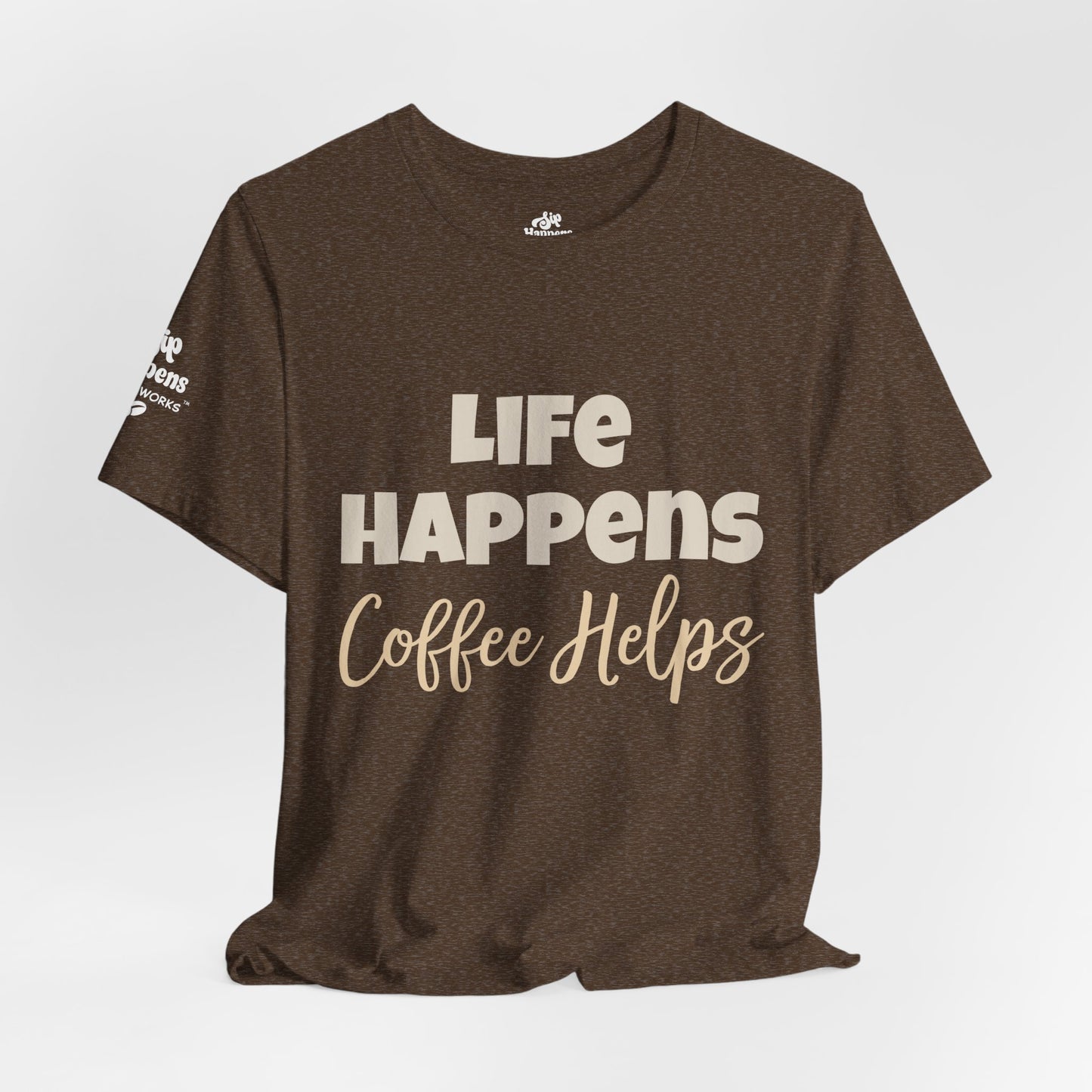 Life Happens, Coffee Helps T-Shirt