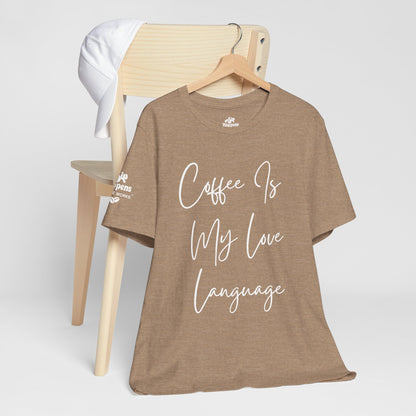 Coffee Is My Love Language T-Shirt