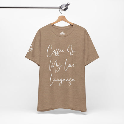 Coffee Is My Love Language T-Shirt