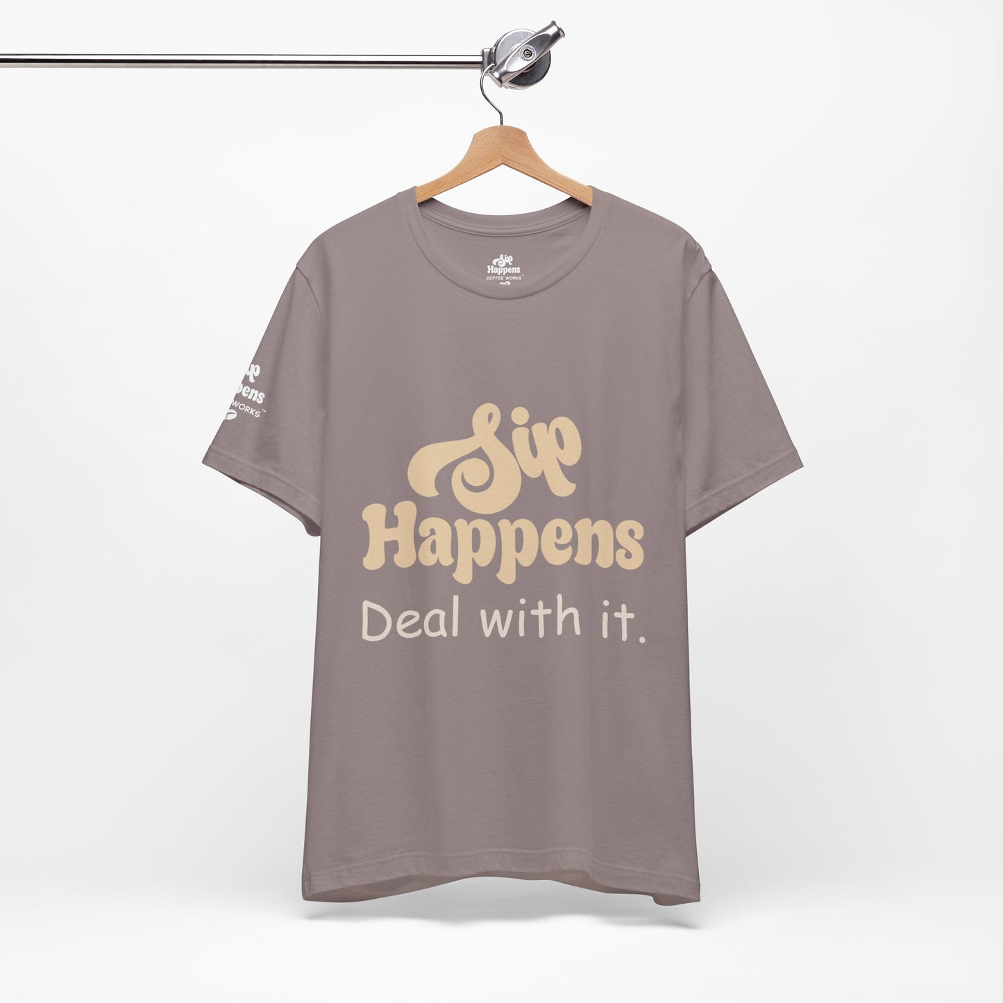 Sip Happens, Deal With It T-Shirt